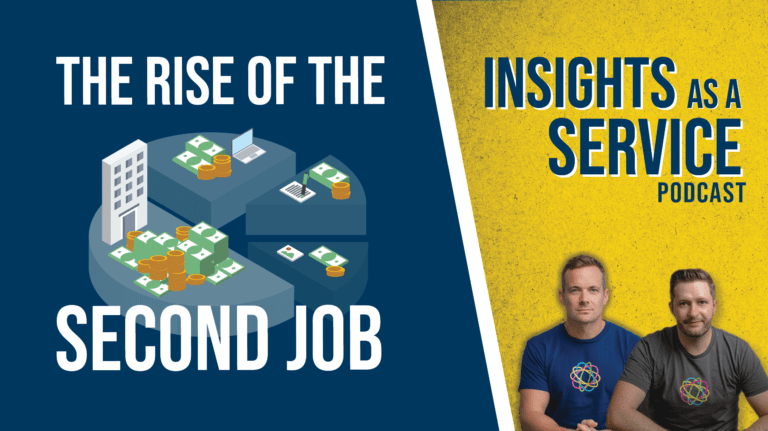The rise of the second job | Insights as a Service